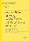 Image for Women Doing Intimacy: Gender, Family and Modernity in Britain and Hong Kong