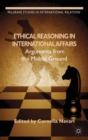 Image for Ethical reasoning in international affairs: arguments from the middle ground