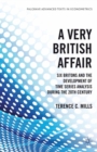 Image for A very British affair: six Britons and the development of time series analysis during the 20th century
