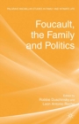 Image for Foucault, the family and politics