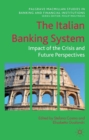 Image for The Italian banking system: impact of the crisis and future perspectives