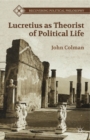 Image for Lucretius as theorist of political life
