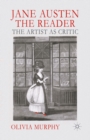 Image for Jane Austen the reader: the artist as critic