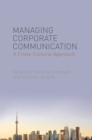 Image for Managing corporate communication: a cross-cultural approach