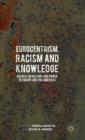 Image for Eurocentrism, Racism and Knowledge : Debates on History and Power in Europe and the Americas