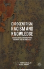 Image for Eurocentrism, Racism and Knowledge: Debates on History and Power in Europe and the Americas