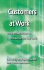 Image for Customers at work  : new perspectives on interactive service work