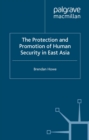 Image for The protection and promotion of human security in East Asia