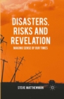 Image for Disasters, Risks and Revelation: Making Sense of Our Times