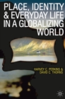 Image for Place, Identity and Everyday Life in a Globalizing World