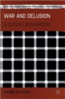 Image for War and delusion  : a critical examination