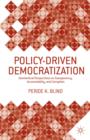 Image for Policy-driven democratization  : geometrical perspectives on transparency, accountability, and corruption