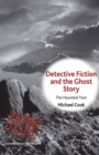Image for Detective fiction and the ghost story: the haunted text