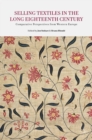 Image for Selling textiles in the long eighteenth century: comparative perspectives from Western Europe