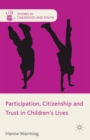 Image for Participation, citizenship and trust in children&#39;s lives
