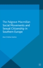 Image for Social movements and sexual citizenship in Southern Europe