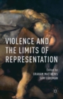 Image for Violence and the limits of representation