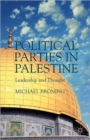 Image for Political parties in Palestine  : leadership and thought