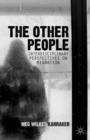 Image for The other people  : interdisciplinary perspectives on migration