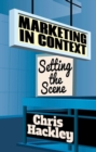 Image for Marketing in context: setting the scene