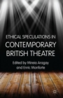 Image for Ethical Speculations in Contemporary British Theatre