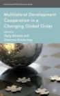 Image for Multilateral development cooperation in a changing global order
