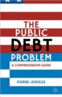 Image for The public debt problem  : a comprehensive guide