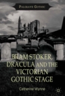 Image for Bram Stoker, Dracula and the Victorian gothic stage