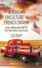 Image for American ‘Unculture’ in French Drama