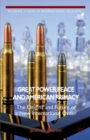 Image for Great power peace and American primacy: the origins and future of a new international order