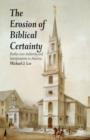 Image for The erosion of Biblical certainty  : battles over authority and interpretation in America