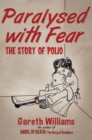 Image for Paralysed with fear  : the story of polio