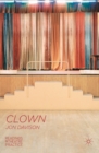 Image for Clown: readings in theatre practice