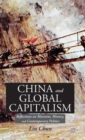 Image for China and global capitalism  : reflections on Marxism, history, and contemporary politics