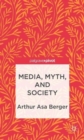 Image for Media, myth, and society