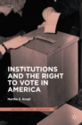 Image for Institutions and the right to vote in America