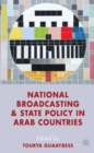 Image for National broadcasting and state policy in Arab countries