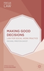 Image for Making good decisions: law for social work practice