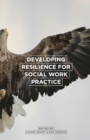 Image for Developing Resilience for Social Work Practice