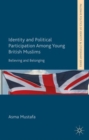 Image for Identity and political participation among young British Muslims  : believing and belonging