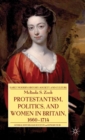 Image for Protestantism, politics, and women in Britain, 1660-1714