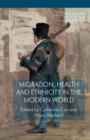 Image for Migration, health and ethnicity in the modern world