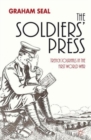 Image for The soldiers&#39; press  : trench journals in the First World War