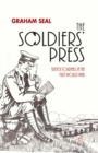 Image for The soldiers&#39; press: trench journals in the First World War