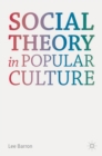 Image for Social Theory in Popular Culture