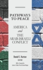 Image for Pathways to peace  : America and the Arab-Israeli conflict