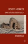 Image for Passivity generation  : human rights and everyday morality