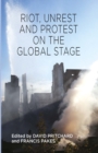 Image for Riot, unrest and protest on the global stage