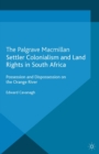 Image for Settler colonialism and land rights in South Africa: possession and dispossession on the Orange River