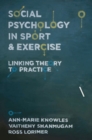 Image for Social psychology in sport and exercise  : linking theory to practice
